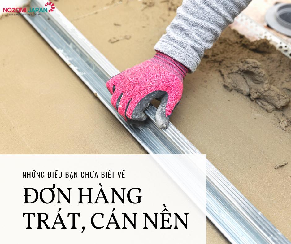 Những điều chưa biết về đơn hàng trát cán nền